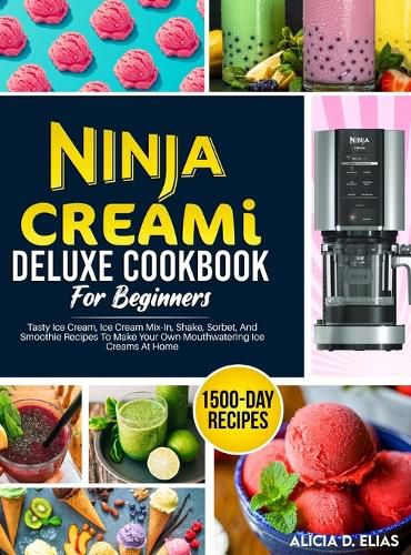 Cover image for Ninja CREAMI Deluxe Cookbook For Beginners