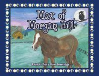 Cover image for Max of Morgan Hill