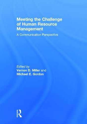 Cover image for Meeting the Challenge of Human Resource Management: A Communication Perspective