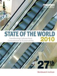 Cover image for State of the World 2010: Transforming Cultures from Consumerism to Sustainability