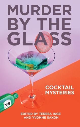 Cover image for Murder by the Glass: Cocktail Mysteries