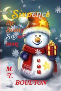 Cover image for Sixpence the Scatty Snowman Hardback