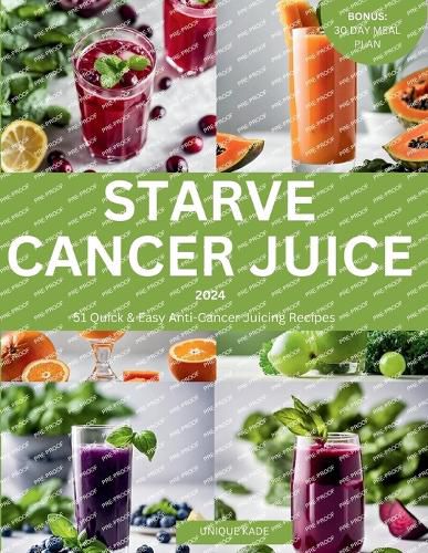 Starve Cancer Juice 2024
