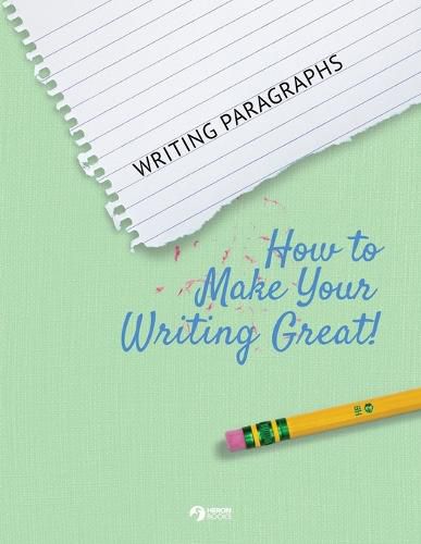 Writing Paragraphs: How to Make Your Writing Great!