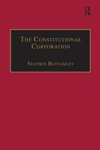 Cover image for The Constitutional Corporation: Rethinking Corporate Governance