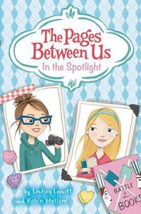 Cover image for The Pages Between Us: In the Spotlight