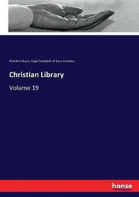 Cover image for Christian Library: Volume 19