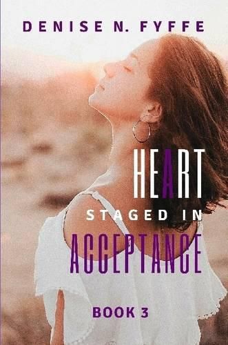 Cover image for A Heart Staged in Acceptance