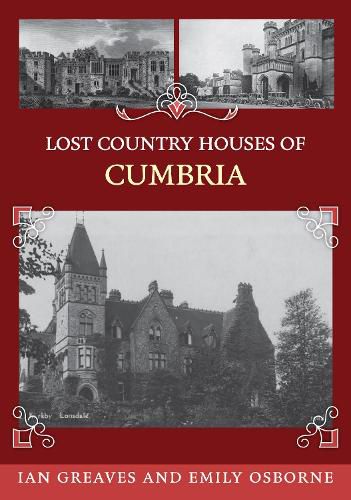 Cover image for Lost Country Houses of Cumbria