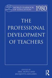 Cover image for World Yearbook of Education 1980: The Professional Development of Teachers