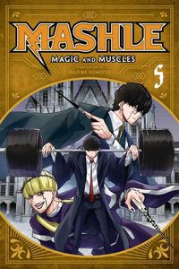 Cover image for Mashle: Magic and Muscles, Vol. 5