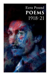 Cover image for Poems 1918-21: Including Three Portraits and Four Cantos