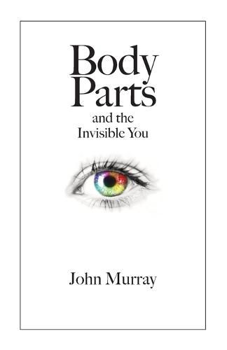 Cover image for Body Parts and the Invisible You