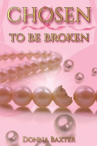 Cover image for Chosen To Be Broken