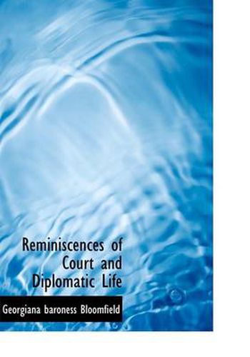 Cover image for Reminiscences of Court and Diplomatic Life