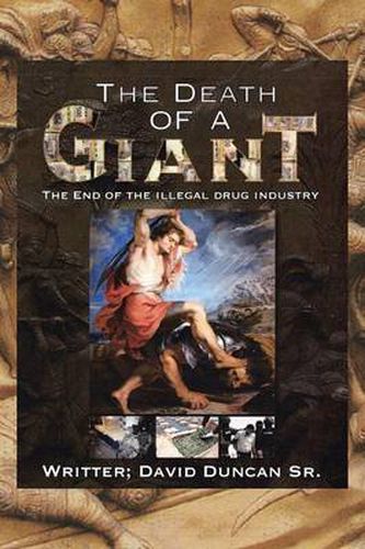 Cover image for The Death of a Giant: The End of the Illegal Drug Industry