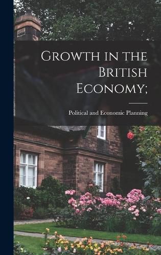 Cover image for Growth in the British Economy;