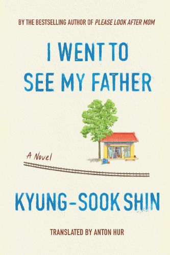 Cover image for I Went To See My Father: A Novel