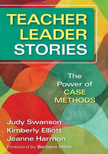 Cover image for Teacher Leader Stories: The Power of Case Methods