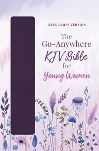 Cover image for The Go-Anywhere KJV Bible for Young Women [Plum Patch]