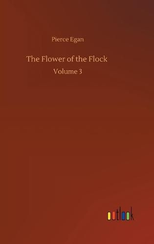 Cover image for The Flower of the Flock: Volume 3