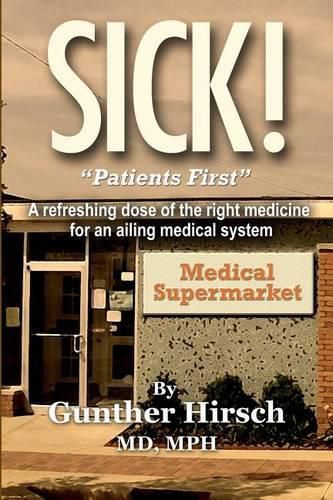 Cover image for Sick!: Patients First!