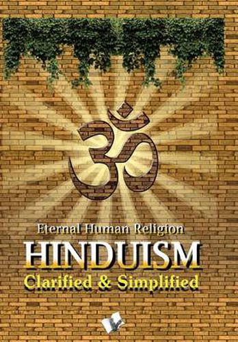 Cover image for Hinduism - Clarified and Simplified: Simple Explanation of Hindu Rites, Rituals, Customs & Traditions