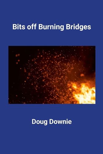 Cover image for Bits off Burning Bridges