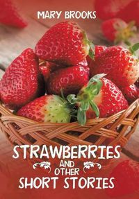 Cover image for Strawberries and Other Short Stories