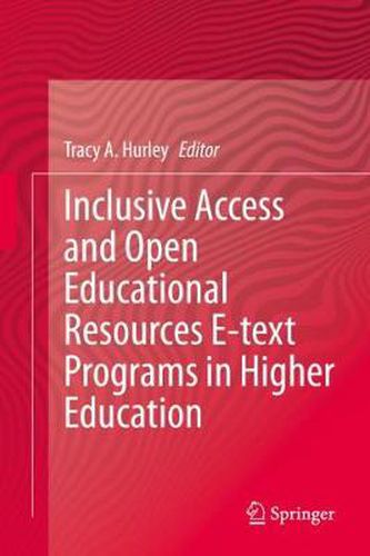 Cover image for Inclusive Access and Open Educational Resources E-text Programs in Higher Education