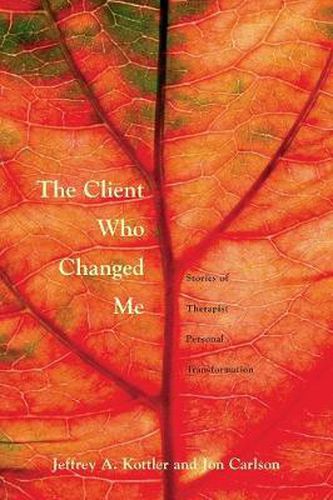 Cover image for The Client Who Changed Me: Stories of Therapist Personal Transformation