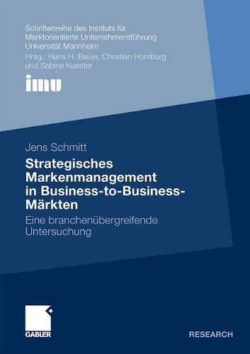 Cover image for Strategisches Markenmanagement in Business-to-Business-Markten: Eine branchenubergreifende Untersuchung