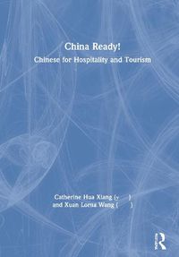 Cover image for China Ready!: Chinese for Hospitality and Tourism