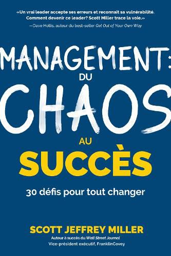 Management: du chaos au succes: 30 defis pour tout changer