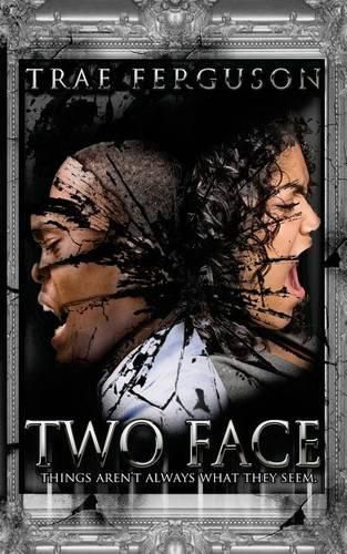 Cover image for Two Face: Things Aren't Always What They Seem