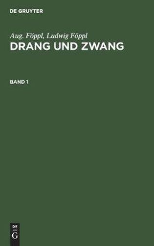 Cover image for Aug. Foeppl; Ludwig Foeppl: Drang Und Zwang. Band 1