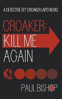 Cover image for Croaker: Kill Me Again