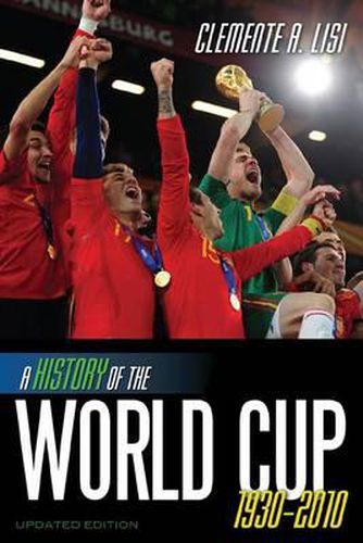 Cover image for A History of the World Cup: 1930-2010