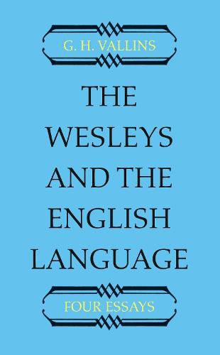 Cover image for The Wesleys and the English Language: Four Essays