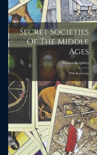 Cover image for Secret Societies Of The Middle Ages