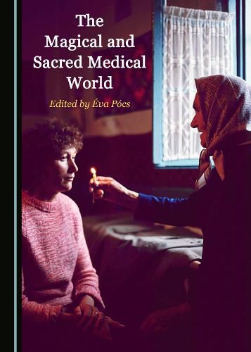 Cover image for The Magical and Sacred Medical World