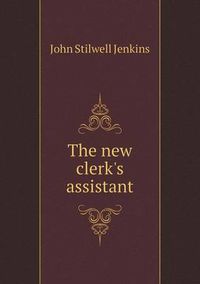 Cover image for The new clerk's assistant