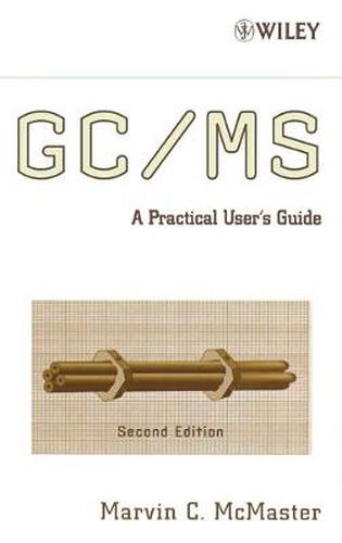 GC/MS: A Practical User's Guide