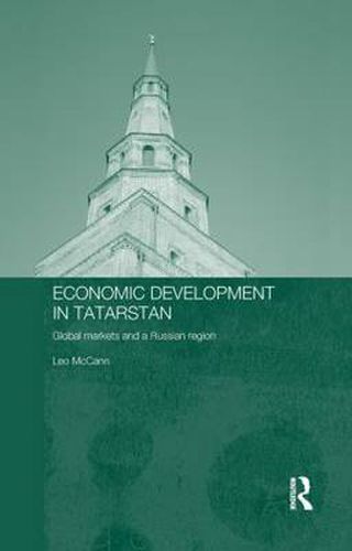 Cover image for Economic Development in Tatarstan: Global Markets and a Russian Region