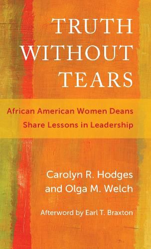 Truth Without Tears: African American Women Deans Share Lessons in Leadership