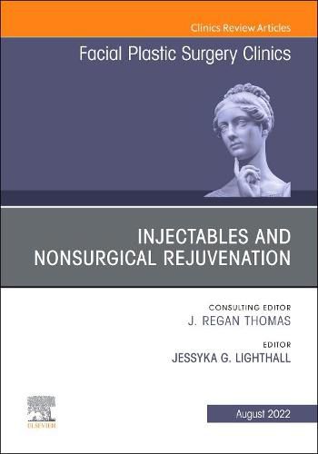 Cover image for Injectables and Nonsurgical Rejuvenation, Volume 30, Issue 3, an Issue of Facial Plastic Surgery Clinics of North Americ