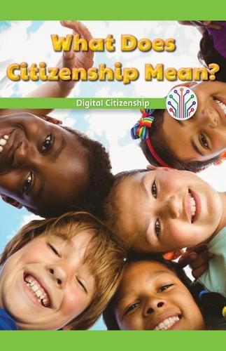 Cover image for What Does Citizenship Mean?: Digital Citizenship