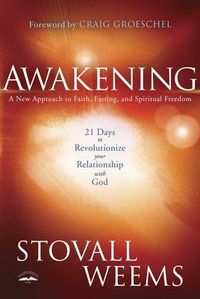 Cover image for Awakening: A 21 Day Experience that Will Revolutionize your Relationship with God