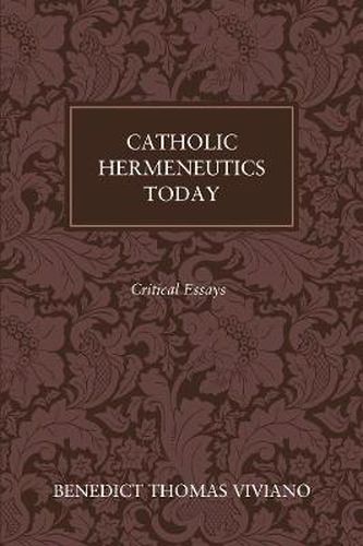 Cover image for Catholic Hermeneutics Today: Critical Essays