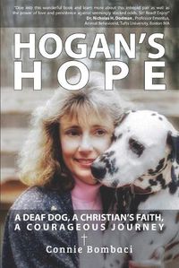 Cover image for Hogan's Hope: A Deaf Dog, A Christian's Faith, A Courageous Journey